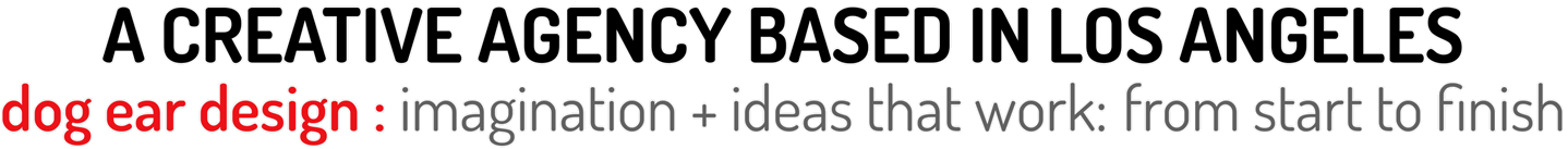 Dog Ear Design: A Creative Agency Based in Los Angeles